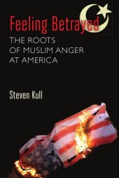 book Feeling Betrayed: the Roots of Muslim Anger at America