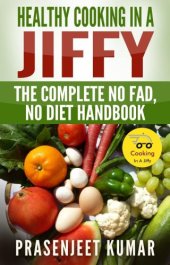 book Healthy Cooking In A Jiffy: The Complete No Fad, No Diet Handbook