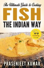 book The Ultimate Guide to Cooking Fish the Indian Way