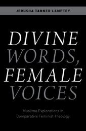 book Divine words, female voices: Muslima explorations in comparative feminist theology