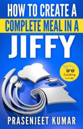 book How to Create a Complete Meal in a Jiffy