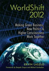 book WorldShift 2012: Making Green Business, New Politics, and Higher Consciousness Work Together