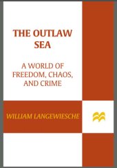 book The outlaw sea: a world of freedom, chaos, and crime