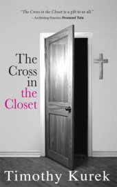 book The cross in the closet: one man's abominable quest to find Jesus in the margins