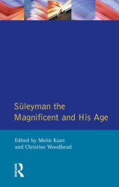 book Suleyman the magnificent and his age: the Ottoman Empire in the early modern world