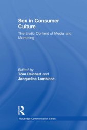 book Sex in Consumer Culture The Erotic Content of Media and Marketing