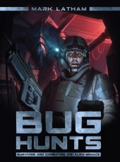 book Bug Hunts: Surviving and Combating the Alien Menace