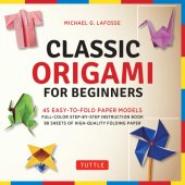 book Classic origami for beginners kit ebook: 45 easy-to-fold paper models