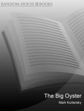 book The Big Oyster: a Molluscular History of New York