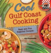 book Cool Gulf Coast cooking: easy and fun regional recipes