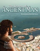 book Secrets of Ancient Man: Revelations from the Ruins