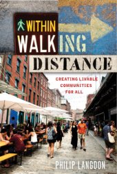 book Within Walking Distance: Creating Livable Communities for All