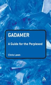 book Gadamer: A Guide for the Perplexed