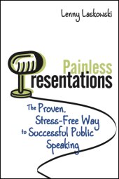 book Painless presentations: the proven, stress-free way to successful public speaking