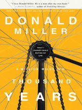 book A Million Miles in a Thousand Years: What I Learned While Editing My Life