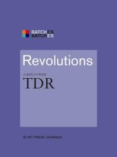 book Revolutions: A Batch from TDR (MIT Press Batches)