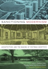 book Sanctioning modernism: architecture and the making of postwar identities