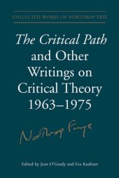 book The Critical Path and Other Writings on Critical Theory, 1963-1975