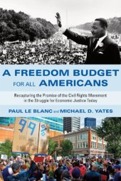 book A freedom budget for all Americans: recapturing the promise of the civil rights movement in the struggle for economic justice today