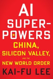 book AI Superpowers: China, Silicon Valley, and the New World Order