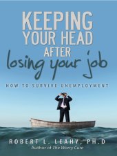 book Keeping your head after losing your job: how to survive unemployment