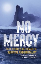 book No mercy: true stories Of disaster, survival and brutality