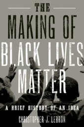 book The making of Black Lives Matter: a brief history of an idea