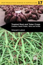 book Tropical root and tuber crops: cassava, sweet potato, yams and aroids