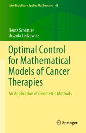 book Optimal control for mathematical models of cancer therapies: an application of geometric methods