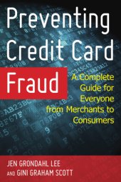 book Preventing credit card fraud: a complete guide for everyone from merchants to consumers