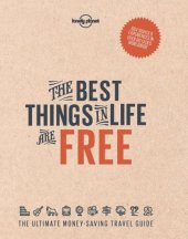 book The best things in life are free: the ultimate money-saving travel guide