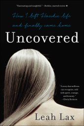 book Uncovered: how I left Hasidic life and finally came home: a memoir