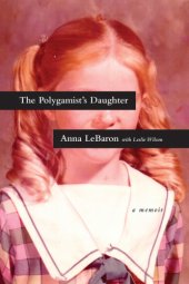 book The polygamist's daughter: a memoir