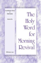 book The Holy Word for Morning Revival: Crystallization-study of Genesis Volume 6