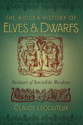 book The hidden history of elves and dwarfs: avatars of invisible dreams