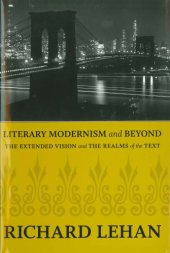 book Literary Modernism and Beyond: The Extended Vision and the Realms of the Text