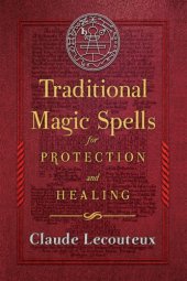 book Traditional Magic Spells for Protection and Healing