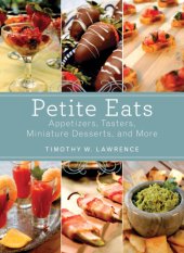 book Petite Eats: Appetizers, Tasters, Miniature Desserts, and More