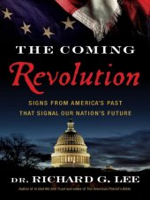 book The coming revolution: signs from America's past that signal our nation's future