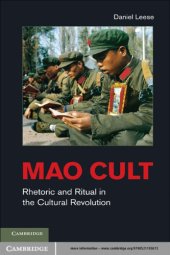 book Mao cult: rhetoric and ritual in China's Cultural Revolution