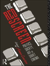 book The Red Screen: Politics, Society, Art in Soviet Cinema