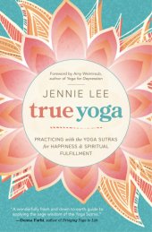 book True yoga: practicing with the yoga sutras for happiness & spiritual fulfillment