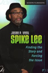 book Spike Lee: finding the story and forcing the issue