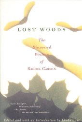 book Lost Woods: The Discovered Writing of Rachel Carson