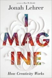 book Imagine: How Creativity Works