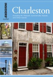 book Insiders' guide to Charleston [2015]: including Mt. Pleasant, Summerville, Kiawah, and other islands