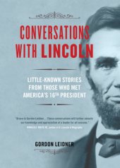 book Conversations with Lincoln: little-known stories from those who met America's 16th president