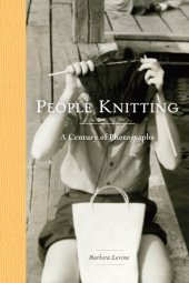 book People knitting: a century of photographs