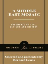 book A Middle East Mosaic: Fragments of Life, Letters and History