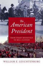 book The American President: From Teddy Roosevelt to Bill Clinton